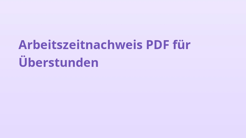 Arbeitszeitnachweis PDF für Überstunden