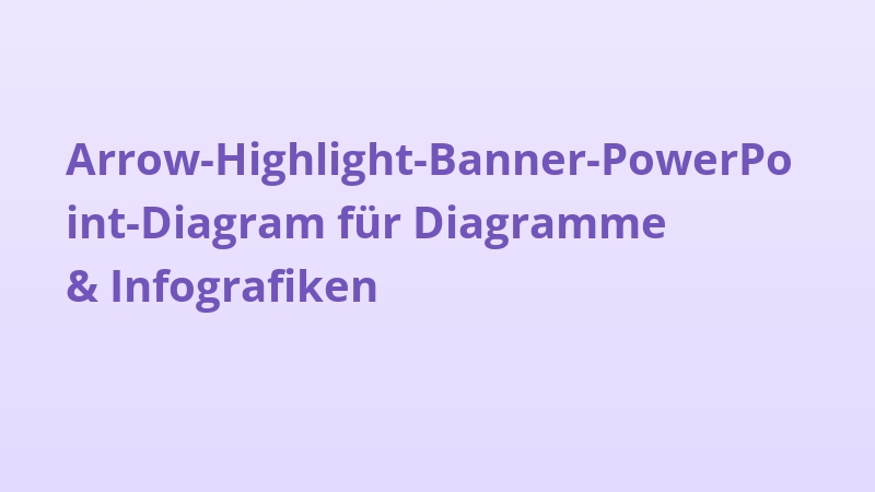 Arrow-Highlight-Banner-PowerPoint-Diagram für Diagramme & Infografiken