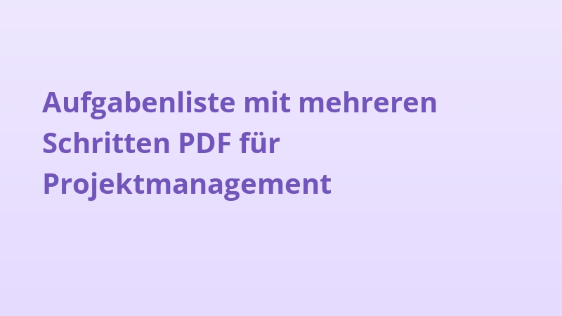Aufgabenliste mit mehreren Schritten PDF für Projektmanagement