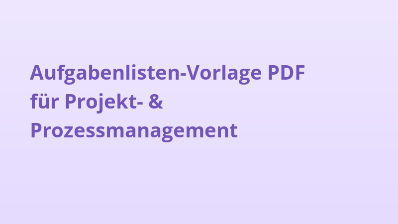 Aufgabenlisten-Vorlage PDF für Projekt- & Prozessmanagement