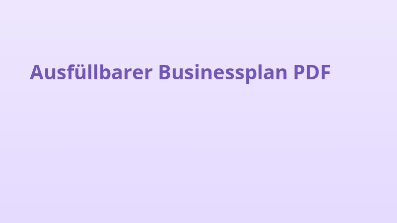 Ausfüllbarer Businessplan PDF
