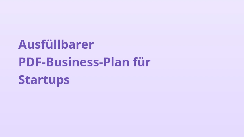 Ausfüllbarer PDF-Business-Plan für Startups