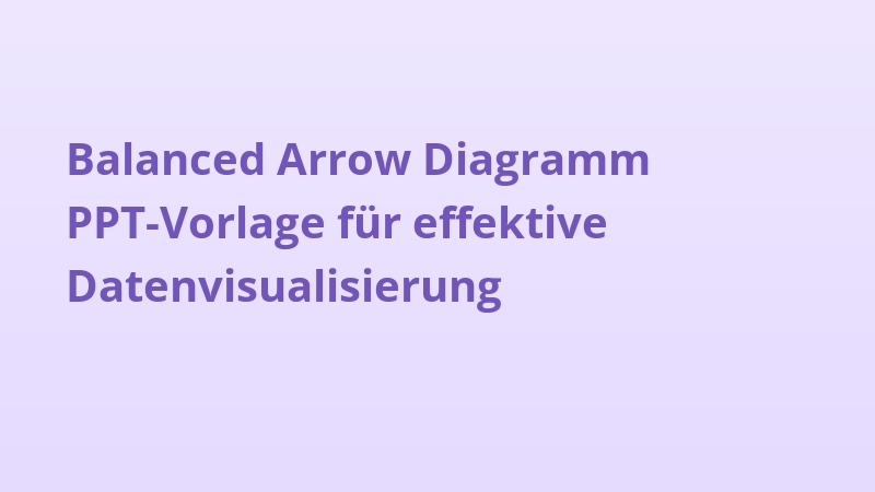 Balanced Arrow Diagramm PPT-Vorlage für effektive Datenvisualisierung