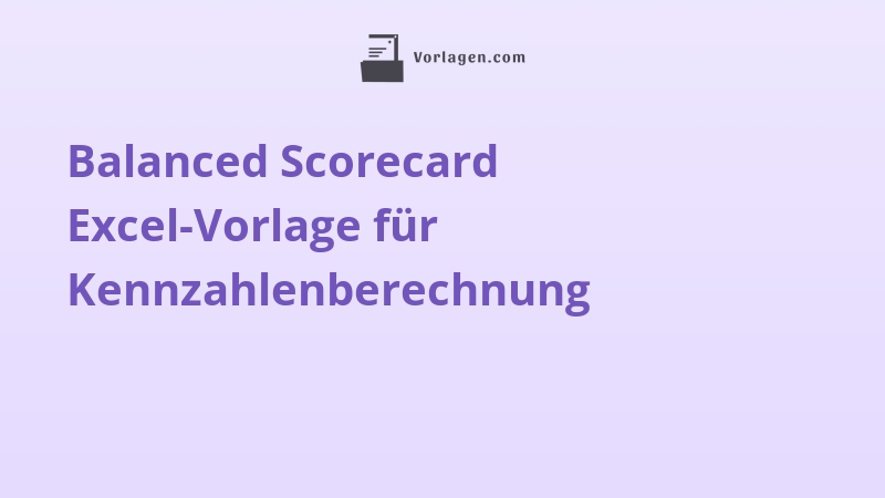 Balanced Scorecard Excel-Vorlage für Kennzahlenberechnung