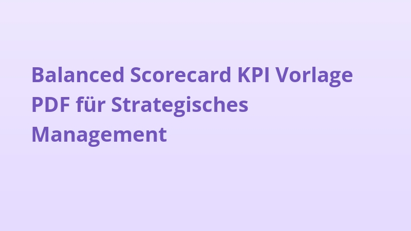 Balanced Scorecard KPI Vorlage PDF für Strategisches Management
