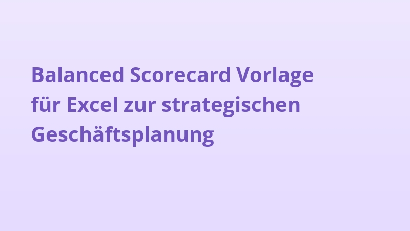 Balanced Scorecard Vorlage für Excel zur strategischen Geschäftsplanung