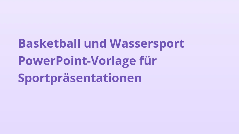 Basketball und Wassersport PowerPoint-Vorlage für Sportpräsentationen