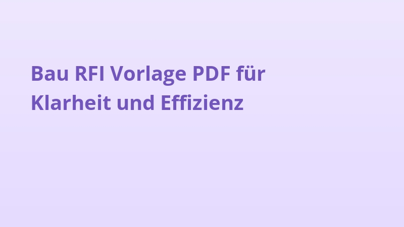 Bau RFI Vorlage PDF für Klarheit und Effizienz