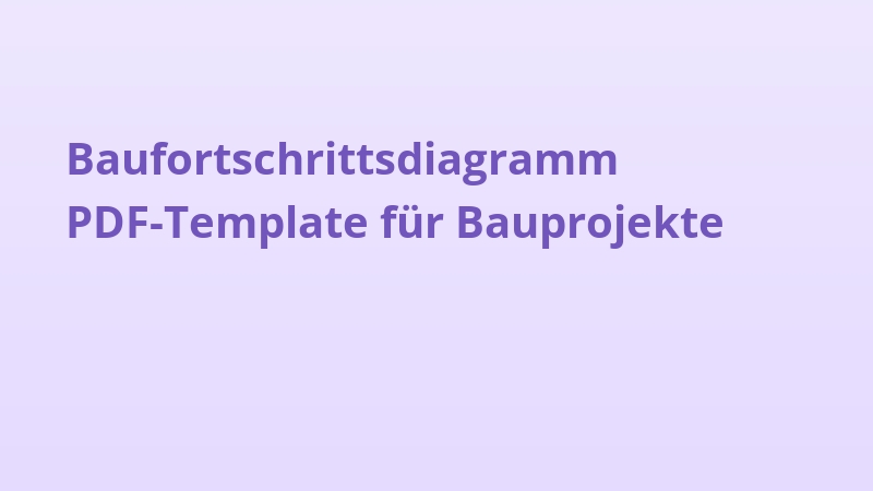 Baufortschrittsdiagramm PDF-Template für Bauprojekte