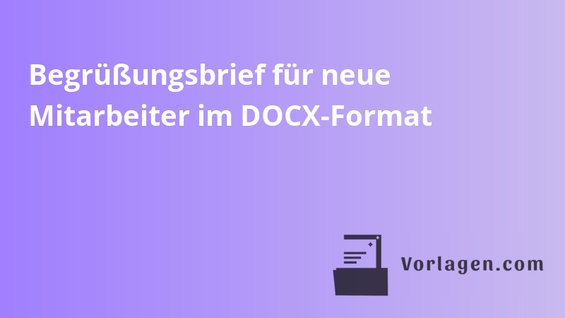 Begrüßungsbrief für neue Mitarbeiter im DOCX-Format
