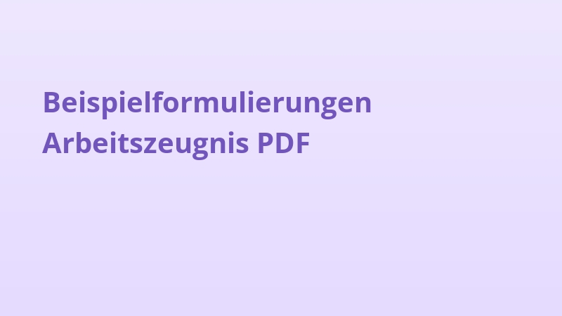 Beispielformulierungen Arbeitszeugnis PDF