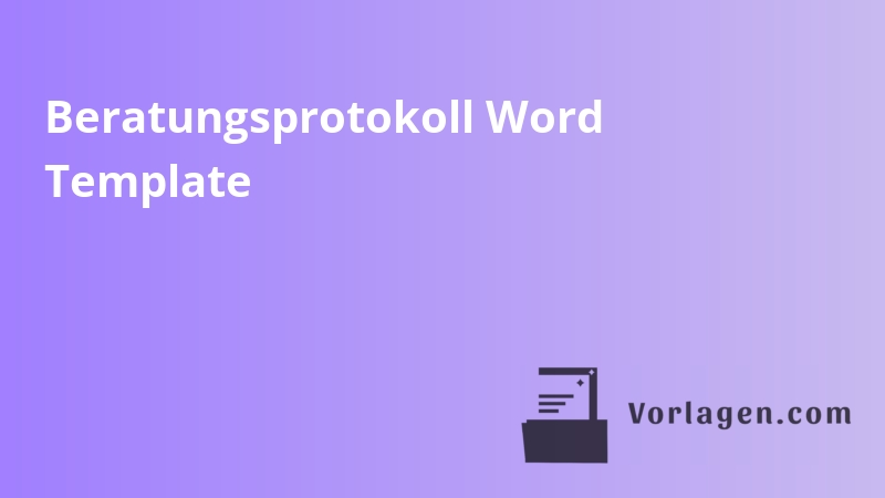 Beratungsprotokoll Word Template