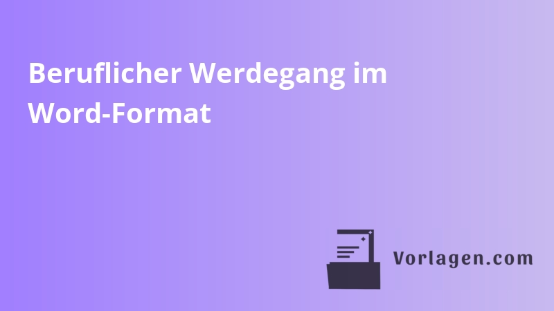 Beruflicher Werdegang im Word-Format