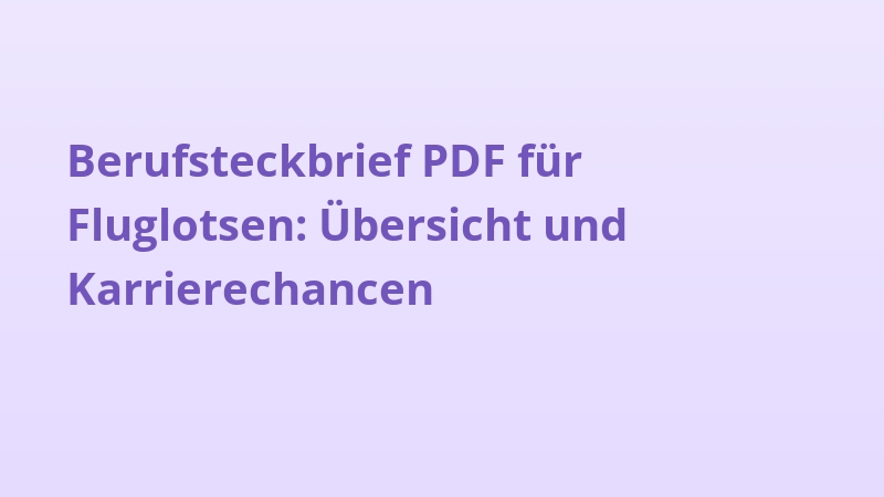 Berufsteckbrief PDF für Fluglotsen: Übersicht und Karrierechancen