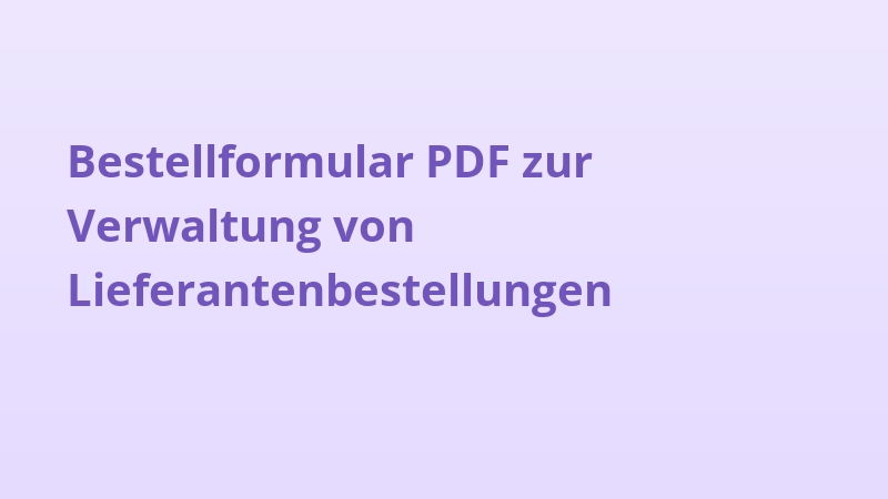 Bestellformular PDF zur Verwaltung von Lieferantenbestellungen