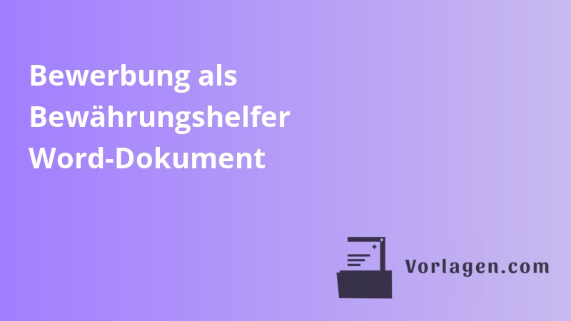 Bewerbung als Bewährungshelfer Word-Dokument