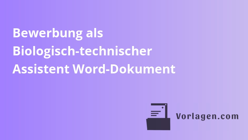 Bewerbung als Biologisch-technischer Assistent Word-Dokument