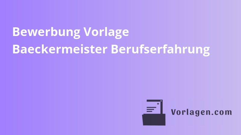 Bewerbung Vorlage Baeckermeister Berufserfahrung