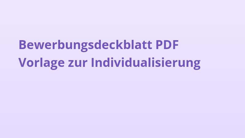 Bewerbungsdeckblatt PDF Vorlage zur Individualisierung