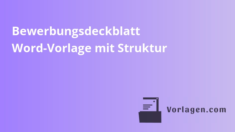 Bewerbungsdeckblatt Word-Vorlage mit Struktur