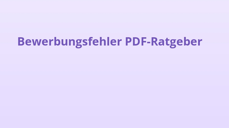Bewerbungsfehler PDF-Ratgeber