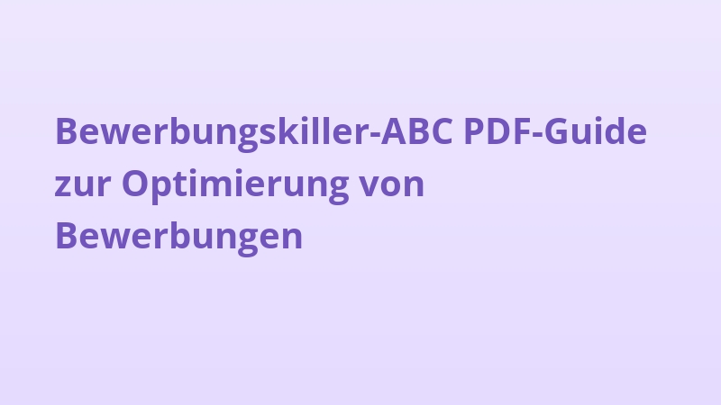 Bewerbungskiller-ABC PDF-Guide zur Optimierung von Bewerbungen