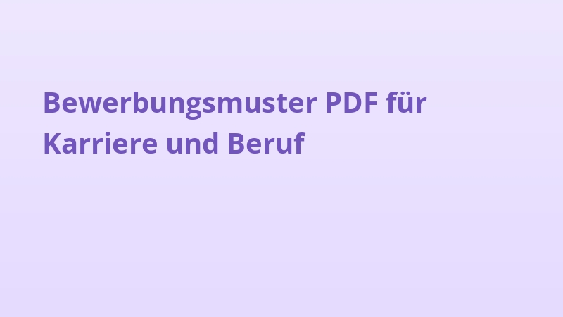 Bewerbungsmuster PDF für Karriere und Beruf