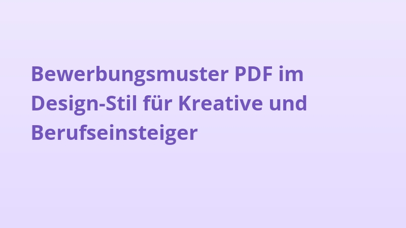 Bewerbungsmuster PDF im Design-Stil für Kreative und Berufseinsteiger