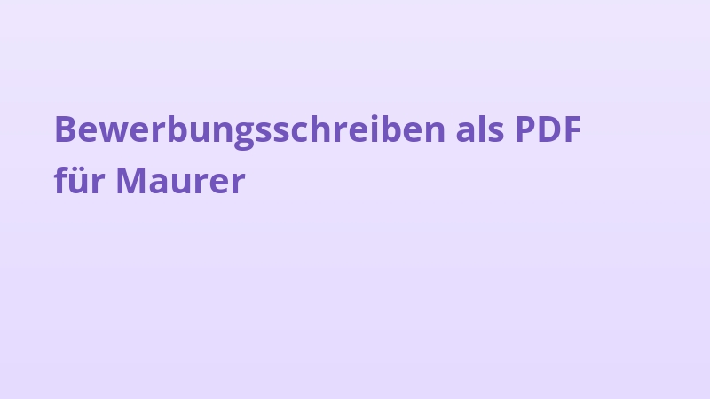 Bewerbungsschreiben als PDF für Maurer