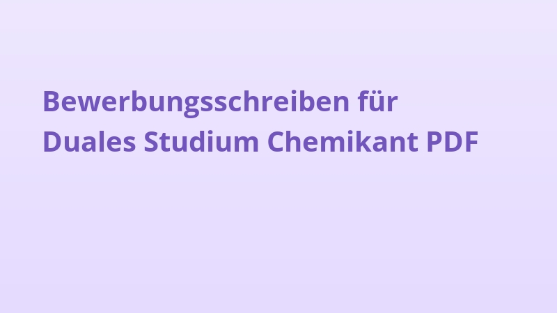 Bewerbungsschreiben für Duales Studium Chemikant PDF