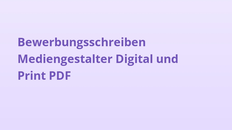Bewerbungsschreiben Mediengestalter Digital und Print PDF