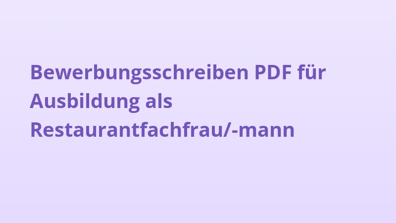 Bewerbungsschreiben PDF für Ausbildung als Restaurantfachfrau/-mann