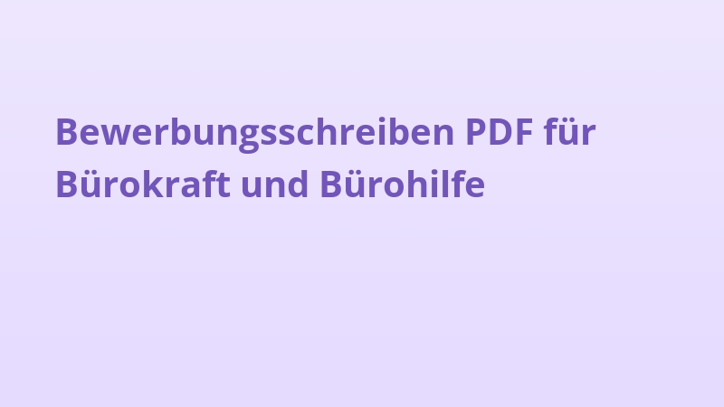 Bewerbungsschreiben PDF für Bürokraft und Bürohilfe