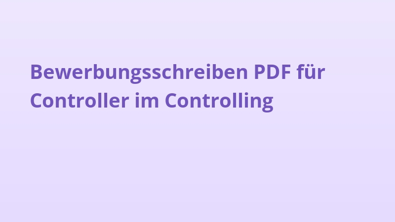 Bewerbungsschreiben PDF für Controller im Controlling