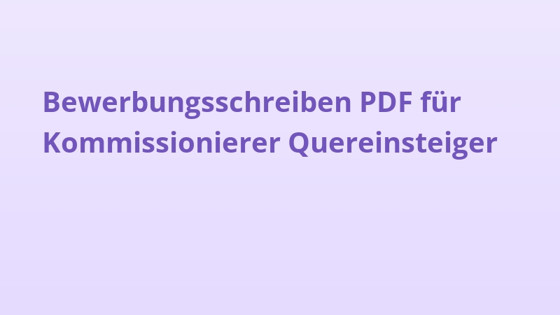 Bewerbungsschreiben PDF für Kommissionierer Quereinsteiger