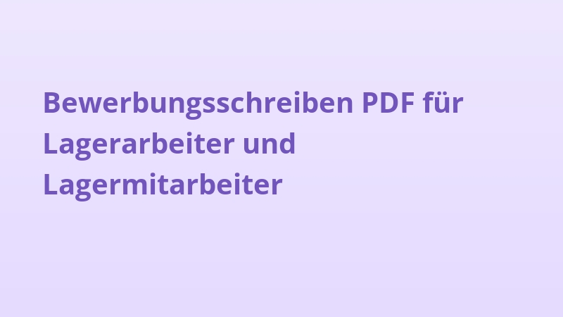 Bewerbungsschreiben PDF für Lagerarbeiter und Lagermitarbeiter