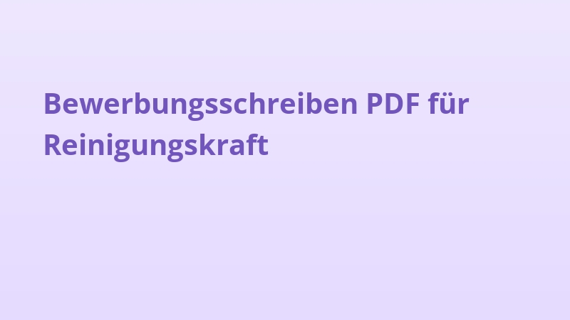 Bewerbungsschreiben PDF für Reinigungskraft
