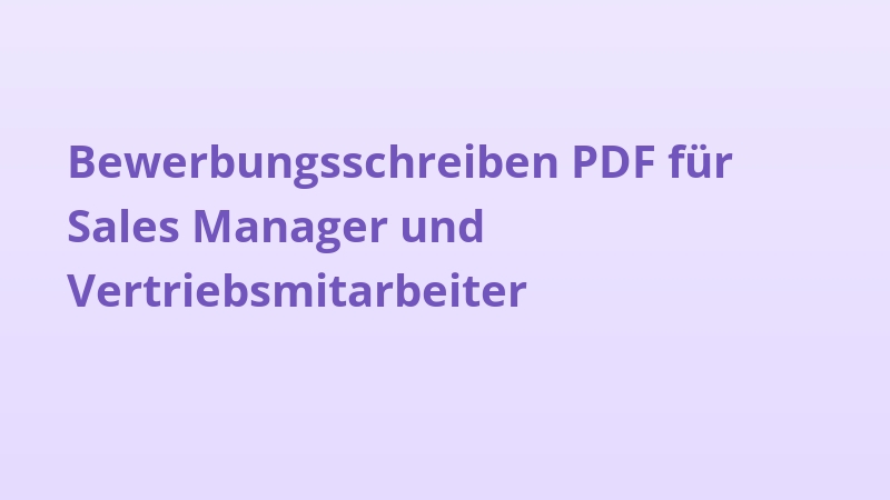 Bewerbungsschreiben PDF für Sales Manager und Vertriebsmitarbeiter