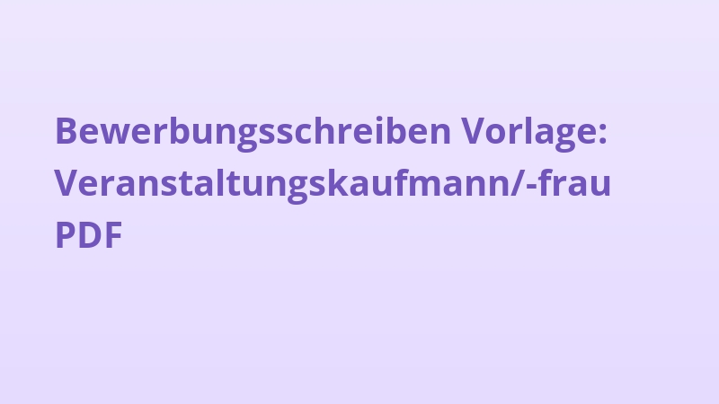 Bewerbungsschreiben Vorlage: Veranstaltungskaufmann/-frau PDF