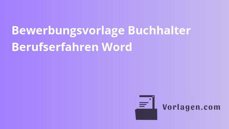 Bewerbungsvorlage Buchhalter Berufserfahren Word