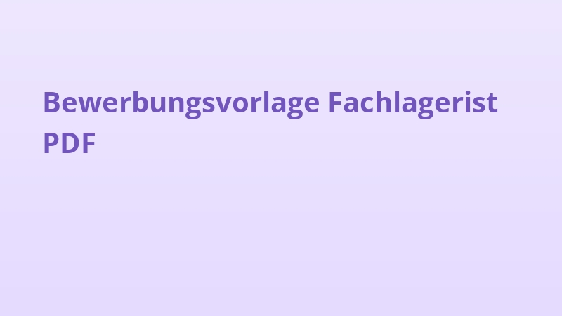 Bewerbungsvorlage Fachlagerist PDF