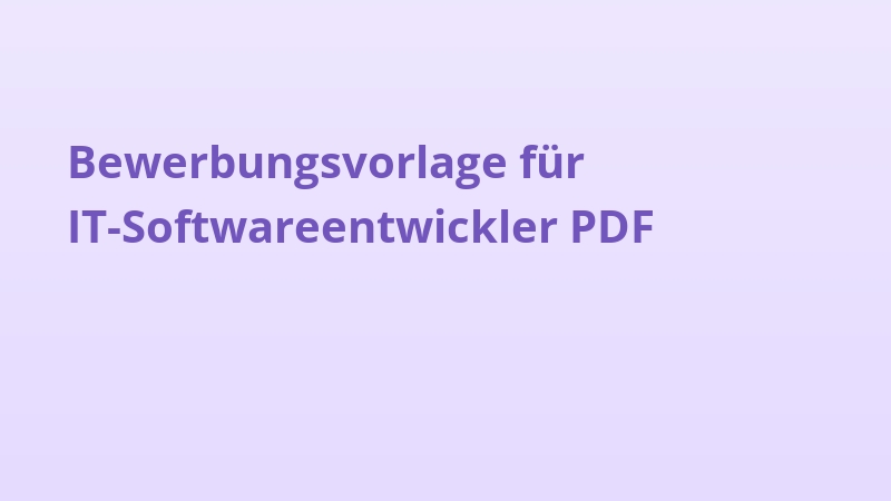 Bewerbungsvorlage für IT-Softwareentwickler PDF