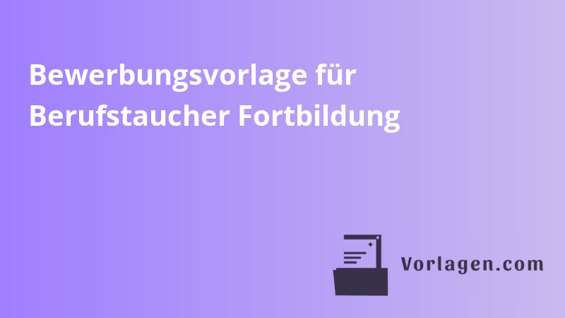 Bewerbungsvorlage für Berufstaucher Fortbildung