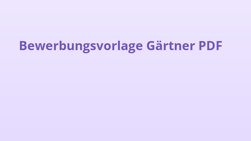Bewerbungsvorlage Gärtner PDF
