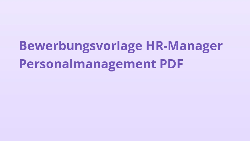 Bewerbungsvorlage HR-Manager Personalmanagement PDF