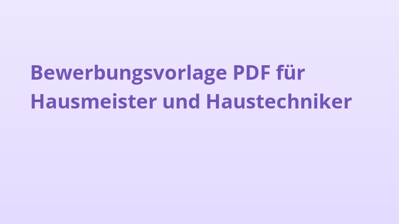 Bewerbungsvorlage PDF für Hausmeister und Haustechniker