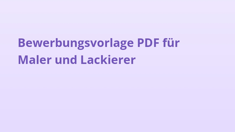 Bewerbungsvorlage PDF für Maler und Lackierer