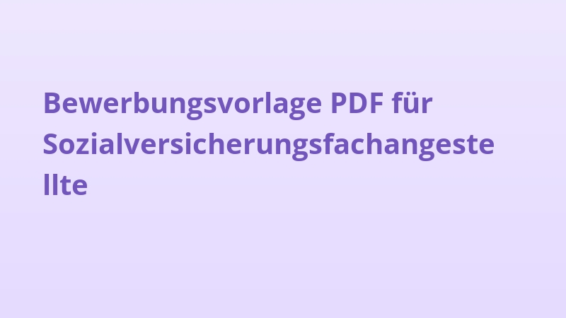 Bewerbungsvorlage PDF für Sozialversicherungsfachangestellte