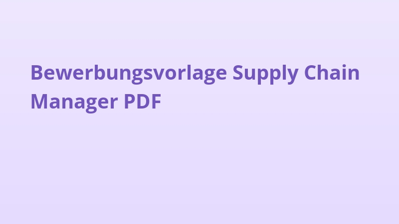 Bewerbungsvorlage Supply Chain Manager PDF