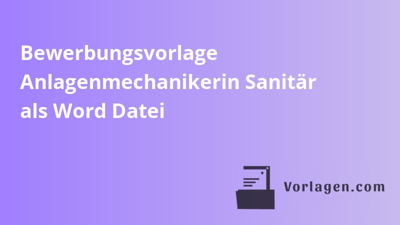 Bewerbungsvorlage Anlagenmechanikerin Sanitär als Word Datei